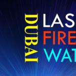 Dubai – Laser, Water and Fire