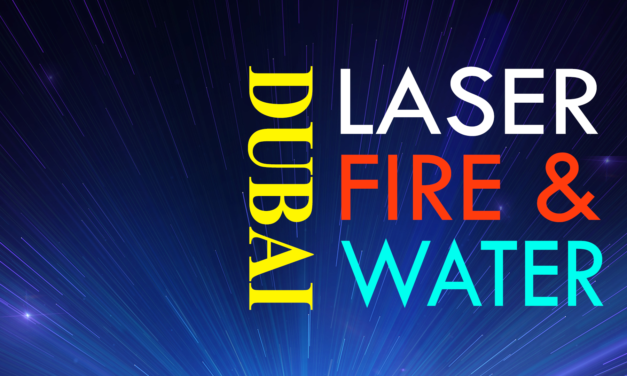 Dubai – Laser, Water and Fire